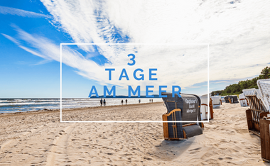 3 Tage am Meer
